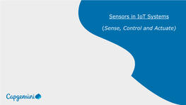 Sensors in Iot Systems (Sense, Control and Actuate)