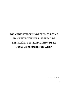 Los Medios Televisivos Públicos Como Manifestación De La Libertad De Expresión, Del Pluralismo Y De La Consolidación Democrática