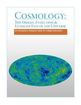 Cosmology: the Origin, Evolution & Ultimate Fate of the Universe