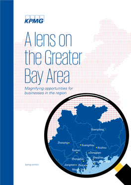 A Lens on the Greater Bay Area Magnifying Opportunities for Businesses in the Region