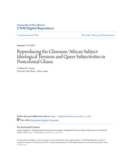 Reproducing the Ghanaian/African Subject: Ideological Tensions and Queer Subjectivities in Postcolonial Ghana Godfried A