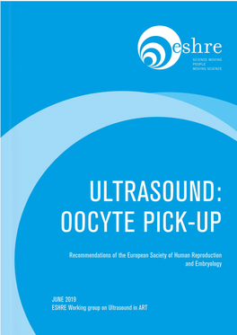 Oocyte Retrieval (TVOR) in the Early 1980S (Dellenbach Et Al., 1984, Gleicher Et Al., 1983, Schulman Et Al., 1985), OPU Is Almost Always Performed Transvaginally