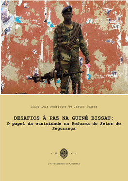 DESAFIOS À PAZ NA GUINÉ BISSAU: O Papel Da Etnicidade Na Reforma Do Setor De Segurança