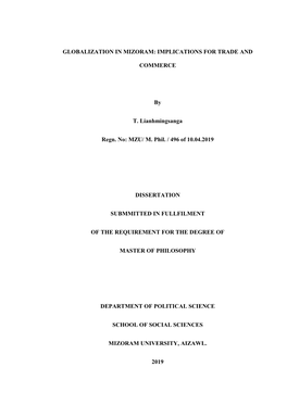 GLOBALIZATION in MIZORAM: IMPLICATIONS for TRADE and COMMERCE by T. Lianhmingsanga Regn. No: MZU/ M. Phil. / 496 of 10.04.2019