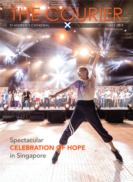 Spectacular CELEBRATION of HOPE in Singapore the COURIER July 2019 Editorial