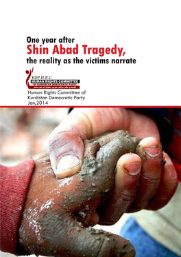 Shin Abad Tragedy, the Reality As the Victims Narrate