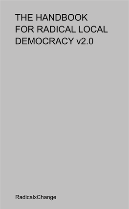 THE HANDBOOK for RADICAL LOCAL DEMOCRACY V2.0