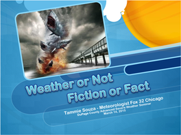 Weather Or Not Fiction Or Fact