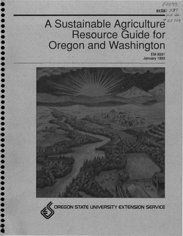 A Sustainable Agriculture"70' Resource Guide for Oregon and Washington EM 8531 January 1993