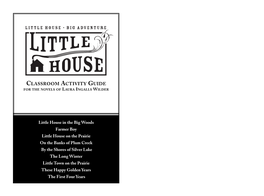 Classroom Activity Guide Little House • Big Adventure