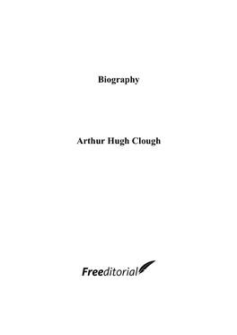 Biography Arthur Hugh Clough