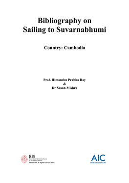 Bibliography on Sailing to Suvarnabhumi Country: Cambodia