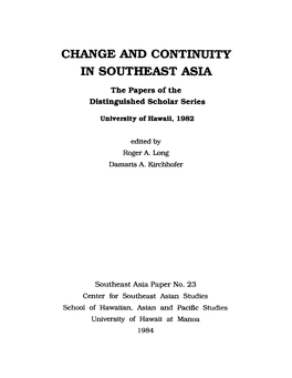 CHANGE and CONTINUITY in SOUTHEAST ASIA the Papers of the Distinguished Scholar Series