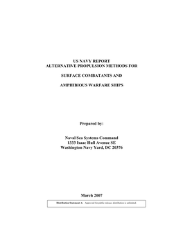 US NAVY REPORT ALTERNATIVE PROPULSION METHODS for SURFACE COMBATANTS and AMPHIBIOUS WARFARE SHIPS Prepared By: Naval Sea Syst