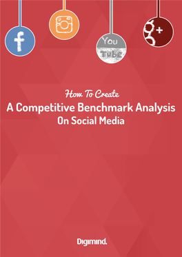 A Competitive Benchmark Analysis on Social Media