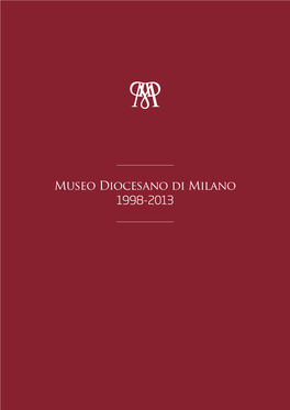 Museo Diocesano Di Milano 1998-2013