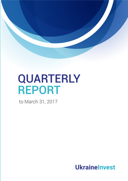 QUARTERLY REPORT to March 31, 2017 2 UKRAINE’S TRANSFORMATION