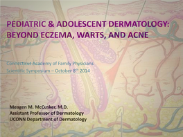 Pediatric & Adolescent Dermatology: Beyond Eczema, Warts