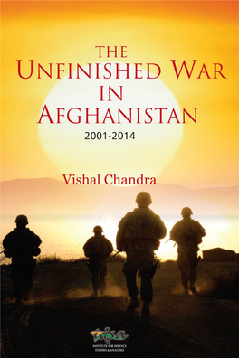 The Unfinished War in Afghanistan: 2001-2014 by Vishal Chandra