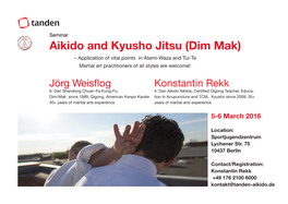 Aikido and Kyusho Jitsu (Dim Mak) – Application of Vital Points in Atemi-Waza and Tui-Te Martial Art Practitioners of All Styles Are Welcome!