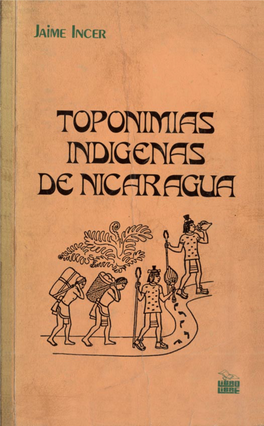 Toponimias Indígenas De Nicaragua / Jaime Incer