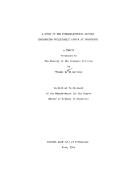 A STUDY of the STEREOELECTRONIC FACTORS INFLUENCING NUCLEOPHILIC ATTACK at PHOSPHORUS a THESIS Presented to the Faculty of the G