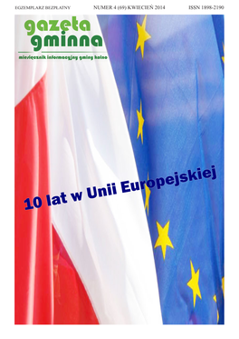 10 Lat W Unii Europejskiej SPIS TREŚCI Gazeta Gminna 4(69)/2014 Z Działalności Wójta