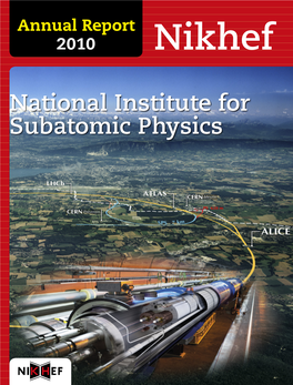 National Institute for Subatomic Physics Nikhef Annual Report 2010