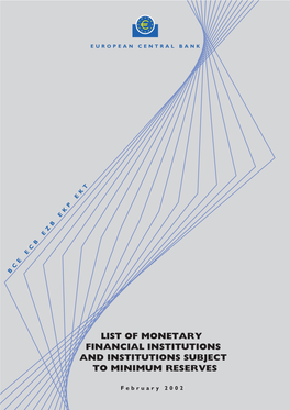 List of Monetary Financial Institutions and Institutions Subject to Minimum Reserves