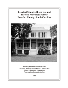 Beaufort County Above Ground Historic Resources Survey Beaufort County, South Carolina