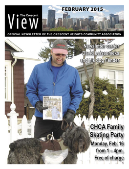 FEBRUARY 2015 Viewthe Crescent OFFICIAL NEWSLETTER of the CRESCENT HEIGHTS COMMUNITY ASSOCIATION