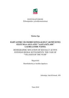 Rahvastiku Olukord Sotsiaalselt Aktiivsetes Eesti Maa-Asulates ”Aasta Külade” Laureaatide Näitel Demographic Situation of Socially Active Estonian Rural Settlements