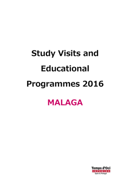 Study Visits and Educational Programmes 2016 MALAGA