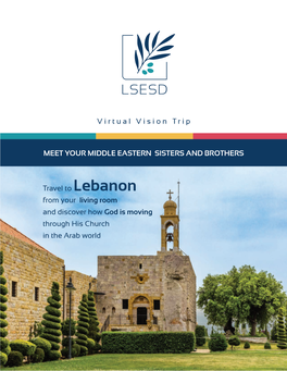 Travel to Lebanon from Your Living Room and Discover How God Is Moving Through His Church in the Arab World Virtual Vision Trip