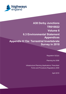A38 Derby Junctions TR010022 Volume 6 6.3 Environmental Statement Appendices Appendix 8.13A: Terrestrial Invertebrate Survey in 2018