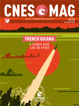French Guiana a Launch Base Like No Other Inside