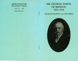 SIR GEORGE WHITE of BRISTOL 1854-1916 LOCAL HISTORY PAMPHLETS Hon
