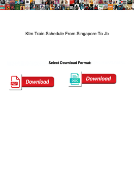 Ktm Train Schedule from Singapore to Jb Juke