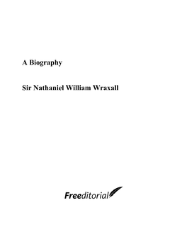 A Biography Sir Nathaniel William Wraxall