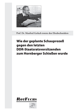 Wie Der Geplante Schauprozeß Gegen Den Letzten DDR-Staatsratsvorsitzenden Zum Hornberger Schießen Wurde