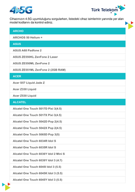 Cihazınızın 4.5G Uyumluluğunu Sorgularken, Listedeki Cihaz Isimlerinin Yanında Yer Alan Model Kodlarını Da Kontrol Ediniz