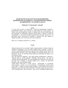 Opasnost Kojoj Je Izlo`En Savremeni Vojnik Na Bojnom Polju Je Vi{Estuka I Uklju~Uje {Rapnele Ili Fragfmente I Pu{~Ane Metke Velikih Brzina