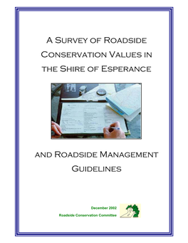 A Survey of Roadside Conservation Values in the Shire of Esperance and Roadside Management Guidelines