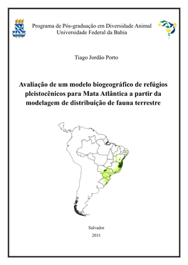 Avaliação De Um Modelo Biogeográfico De Refúgios Pleistocênicos Para Mata Atlântica a Partir Da Modelagem De Distribuição De Fauna Terrestre