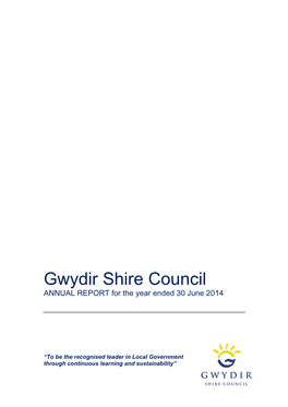 Gwydir Shire Council ANNUAL REPORT for the Year Ended 30 June 2014