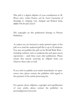 (Ed.), Scribal Practices and the Social Construction of Knowledge in Antiquity, Late Antiquity and Medieval Islam, ISBN 978-90-429-3314-9