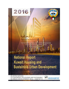 Kuwait National Report to the United Nations Conference on Housing and Sustainable Urban Development 17 - 20 October 2016, Quito, Republic of Ecuador