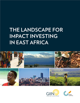 The Landscape for Impact Investing in East Africa Acknowledgments