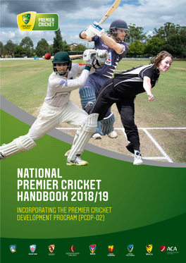 National Premier Cricket Handbook 2018/19 Incorporating the Premier Cricket Development Program (Pcdp-02)