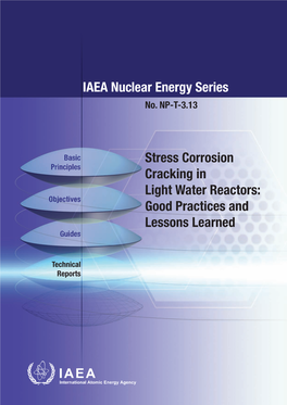 Stress Corrosion Cracking in Light Water Reactors: Good Practices and Lessons Learned No